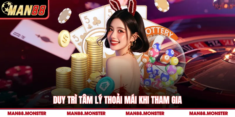 Duy trì tâm lý thoải mái khi tham gia