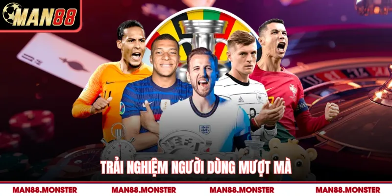 Trải nghiệm người dùng mượt mà